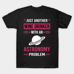 Wine Drinker Astronomy Astronomer T-Shirt